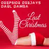 Deepside Deejays & Dael Damsa - Last Christmas - Single